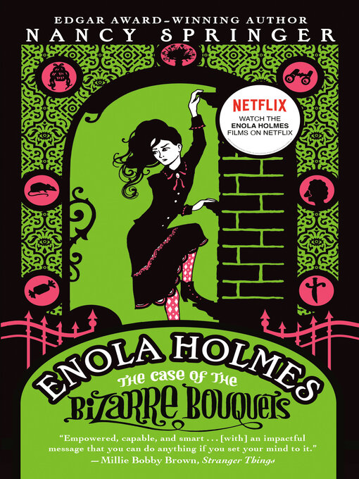 The case of the bizarre bouquets an Enola Holmes mystery